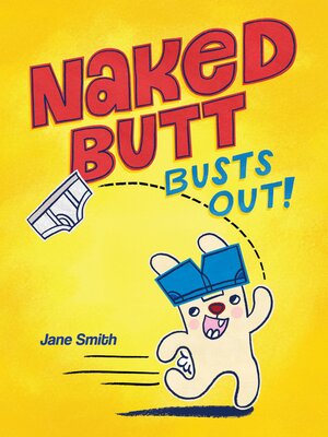 cover image of Naked Butt Busts Out!